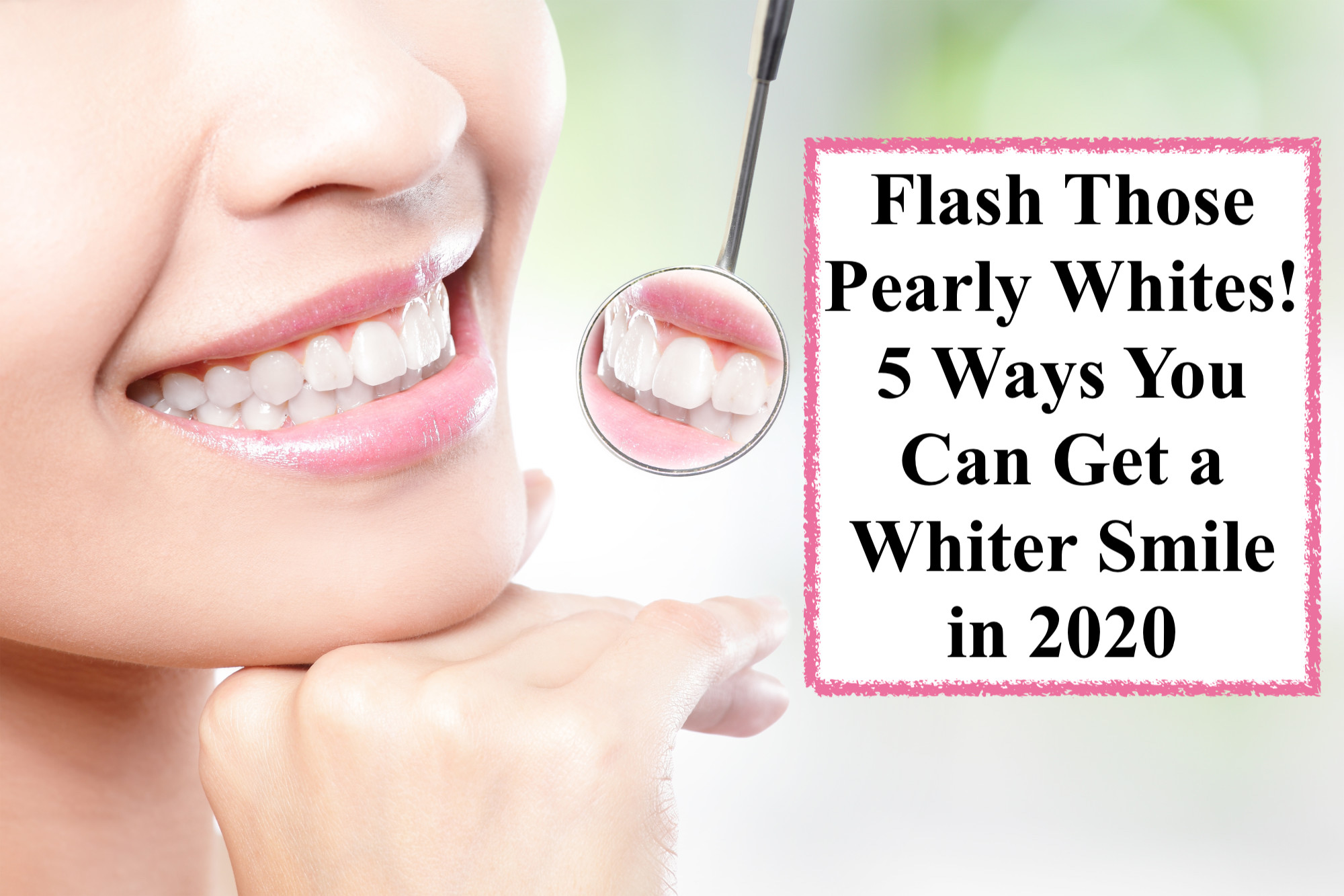 flash those pearly whites!
